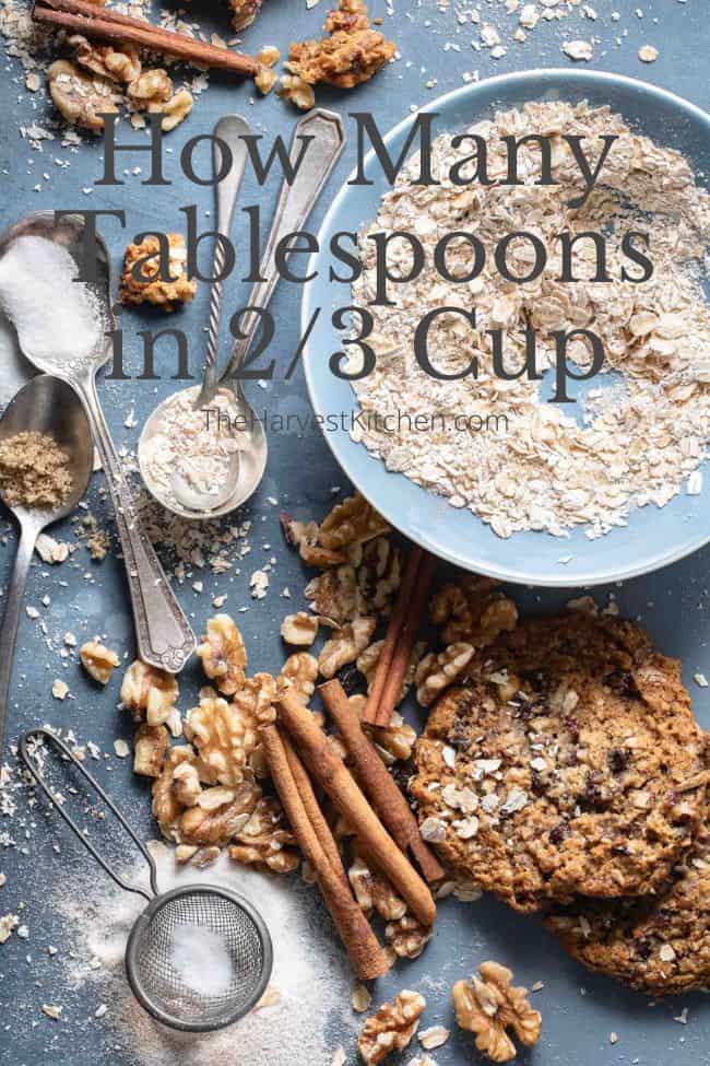 How Many Tablespoons in 2/3 Cup The Harvest Kitchen
