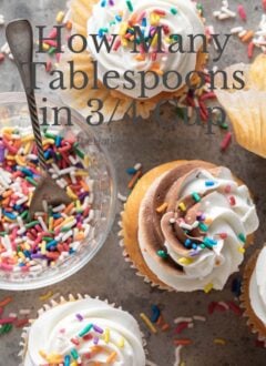 Several cupcakes with frosting and sprinkles for how many tablespoons in 3/4 cup