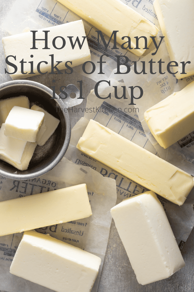 How Many Sticks Of Butter Is 1 Cup The Harvest Kitchen